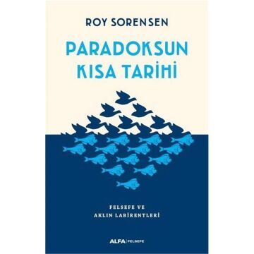 Paradoksun Kısa Tarihi: Felsefe ve Aklın Labirentleri