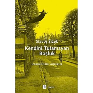 Kendini Tutamayan Boşluk: İktisadi-Felsefi Köşelikler