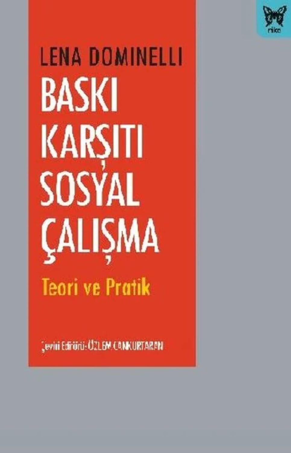 Baskı Karşıtı Sosyal Çalışma: Teori ve Pratik