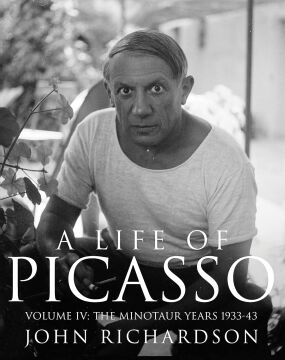 A Life of Picasso Volume IV: The Minotaur Years: 1933-1943: v. 4
