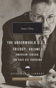 American Tabloid and The Cold Six Thousand: Underworld U.S.A. Trilogy Vol.1