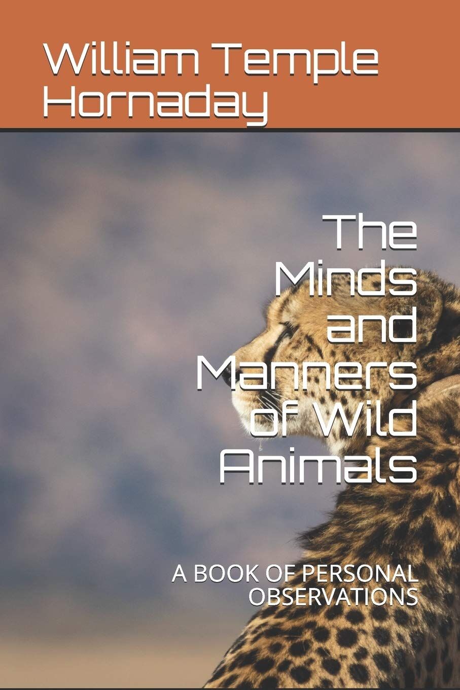 The Minds and Manners of Wild Animals: A Book of Personal Observations