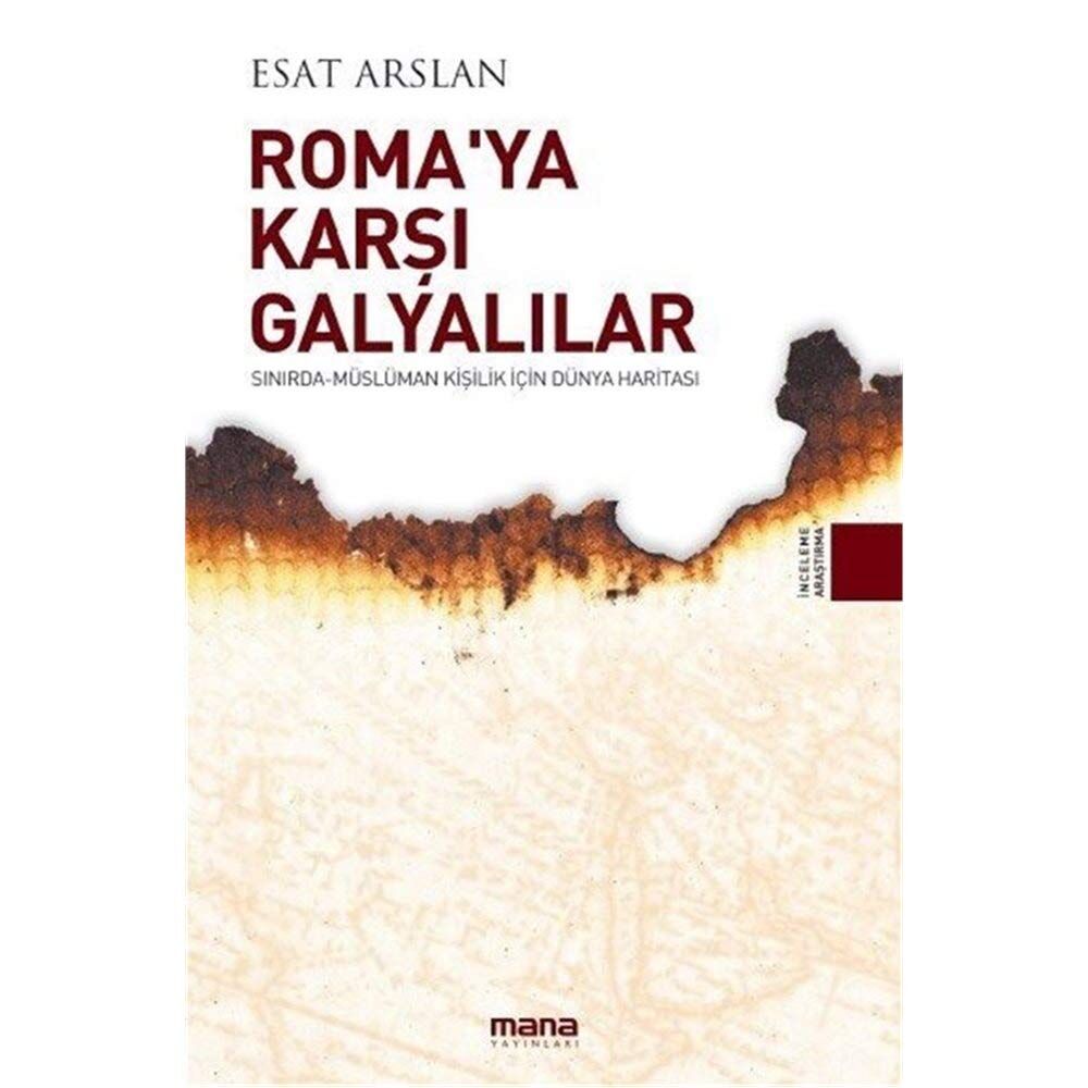 Roma'ya Karşı Galyalılar - Sınırda Müslüman Kişilik İçin Dünya Haritası
