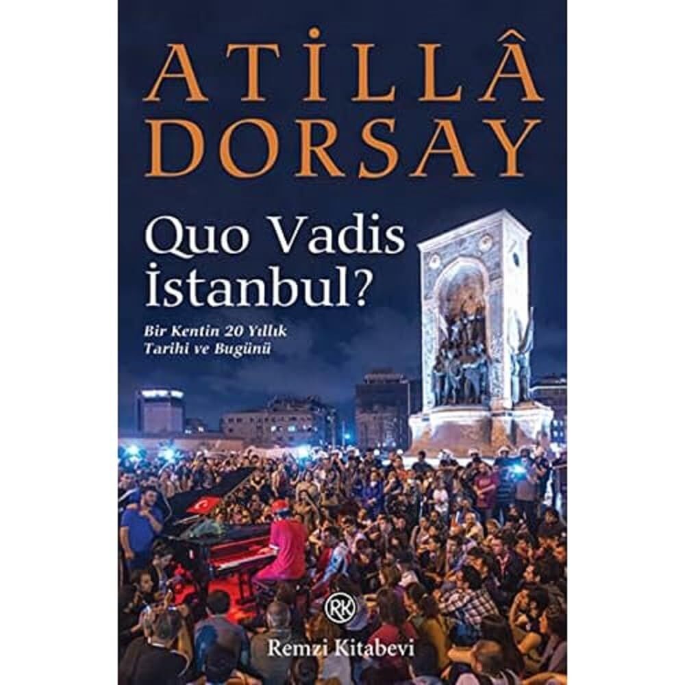 Quo Vadis İstanbul?: Bir Kentin 20 Yıllık Tarihi ve Bugünü