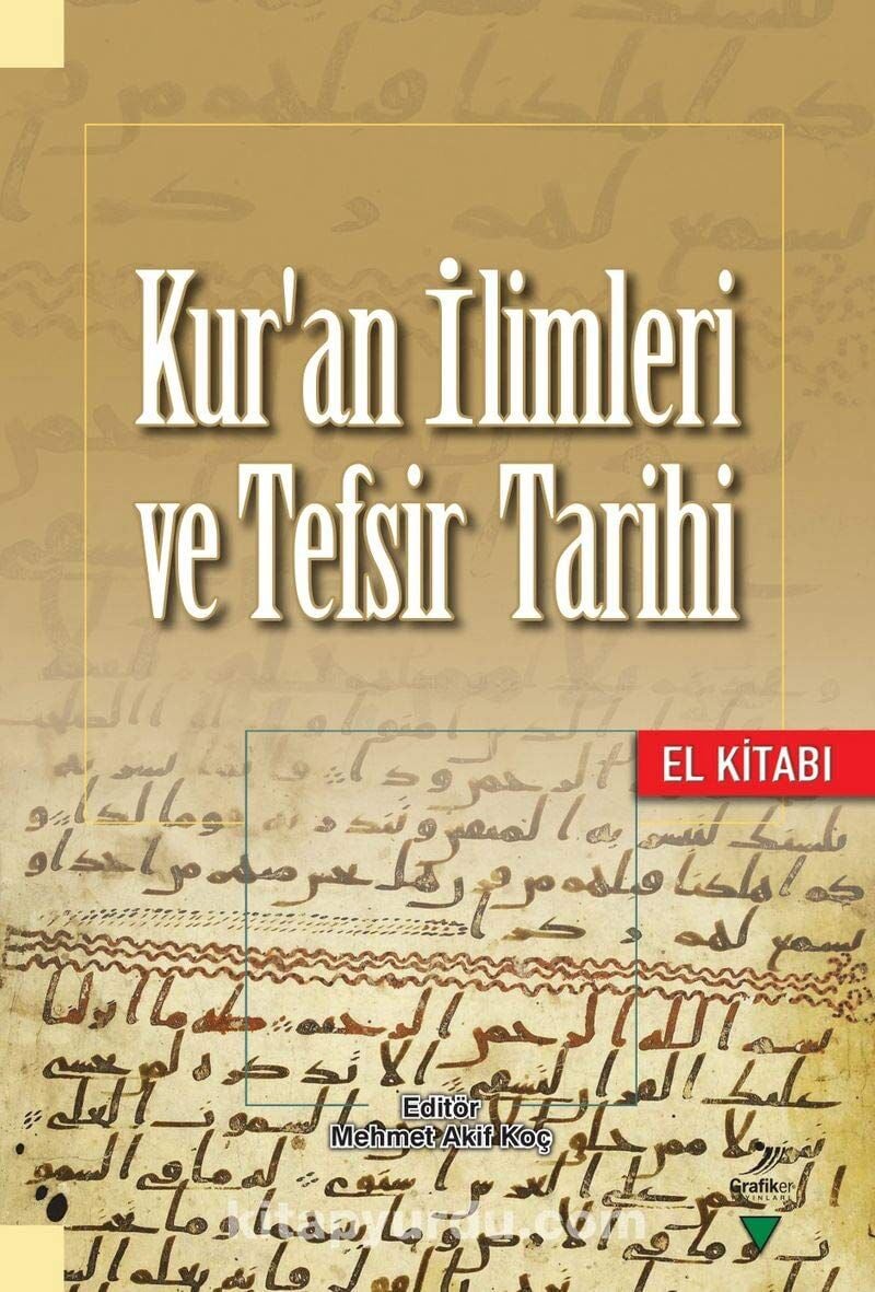 Kur'an İlimleri ve Tefsir Tarihi: El Kitabı