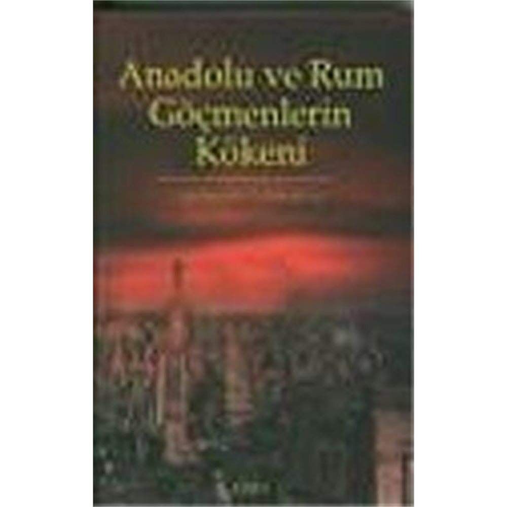 ANADOLU VE RUM GÖÇMENLERİN KÖKENİ