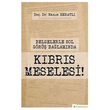 Belgelerle Sol Görüş Bağlamında Kıbrıs Meselesi!