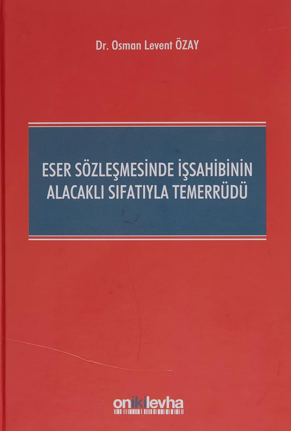 Eser Sözleşmesinde İşsahibinin Alacaklı Sıfatıyla Temerrüdü