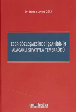 Eser Sözleşmesinde İşsahibinin Alacaklı Sıfatıyla Temerrüdü