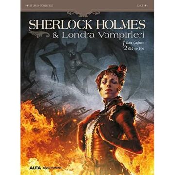 Sherlock Holmes & Londra Vampirleri: 1-Kan Çağrısı 2- Ölü ve Diri