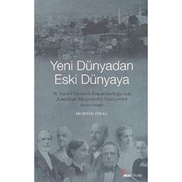 YENİ DÜNYADAN ESKİ DÜNYAYA