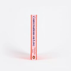 Conversations on Love: with Philippa Perry, Dolly Alderton, Roxane Gay, Stephen Grosz, Esther Perel, and many more