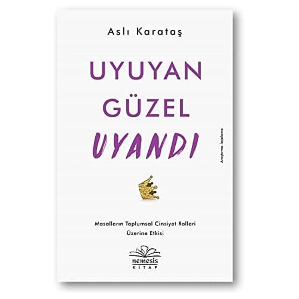 Uyuyan Güzel Uyandı: Masalların Toplumsal Cinsiyet Rolleri Üzerine Etkisi