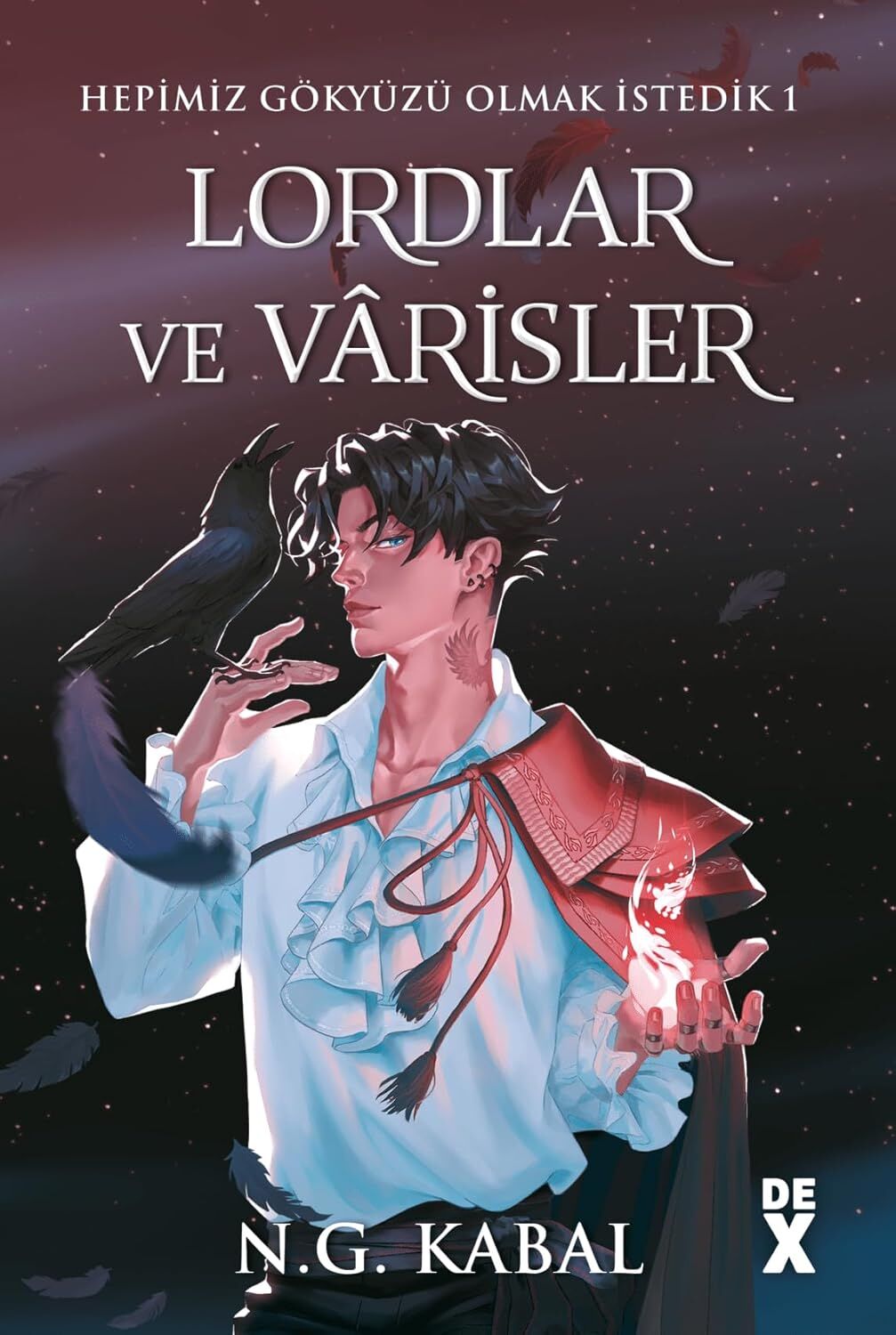 Hepimiz Gökyüzü Olmak İstedik 1 - Lordlar ve Varisler (Kırmızı Şömiz - Ciltli)