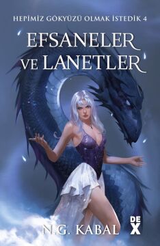 Hepimiz Gökyüzü Olmak İstedik 4 - Efsaneler ve Lanetler (Ciltli)