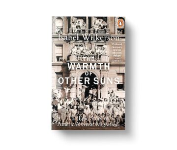 The Warmth of Other Suns: The Epic Story of America's Great Migration