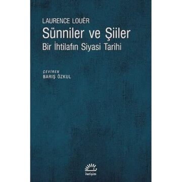 Sünniler ve Şiiler - Bir İhtilafın Siyasi Tarihi