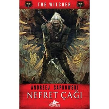 Nefret Çağı - The Witcher Serisi 4