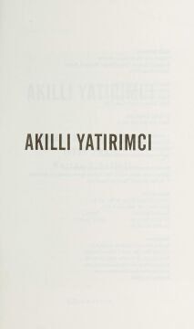 Akıllı Yatırımcı: Warren Buffett’ın önsözü ve sonsözüyle - Jason Zweig’in güncel yorumlarıyla zenginleştirilmiş yeni baskı