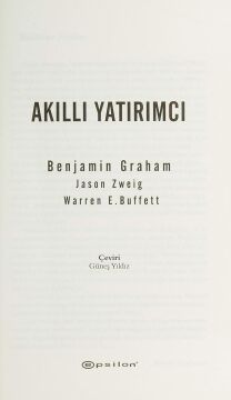 Akıllı Yatırımcı: Warren Buffett’ın önsözü ve sonsözüyle - Jason Zweig’in güncel yorumlarıyla zenginleştirilmiş yeni baskı