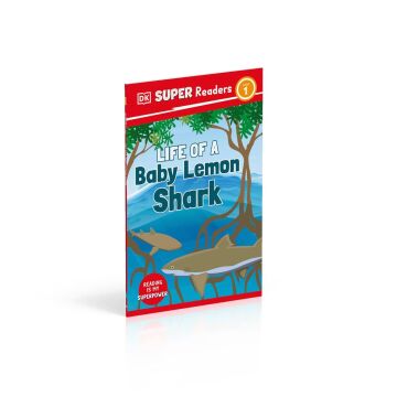 DK Super Readers Level 1 Life of a Baby Lemon Shark