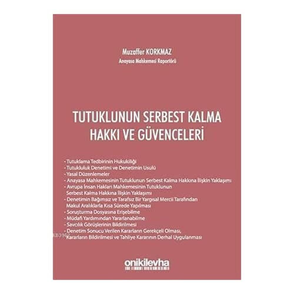 Tutuklunun Serbest Kalma Hakkı ve Güvenceleri