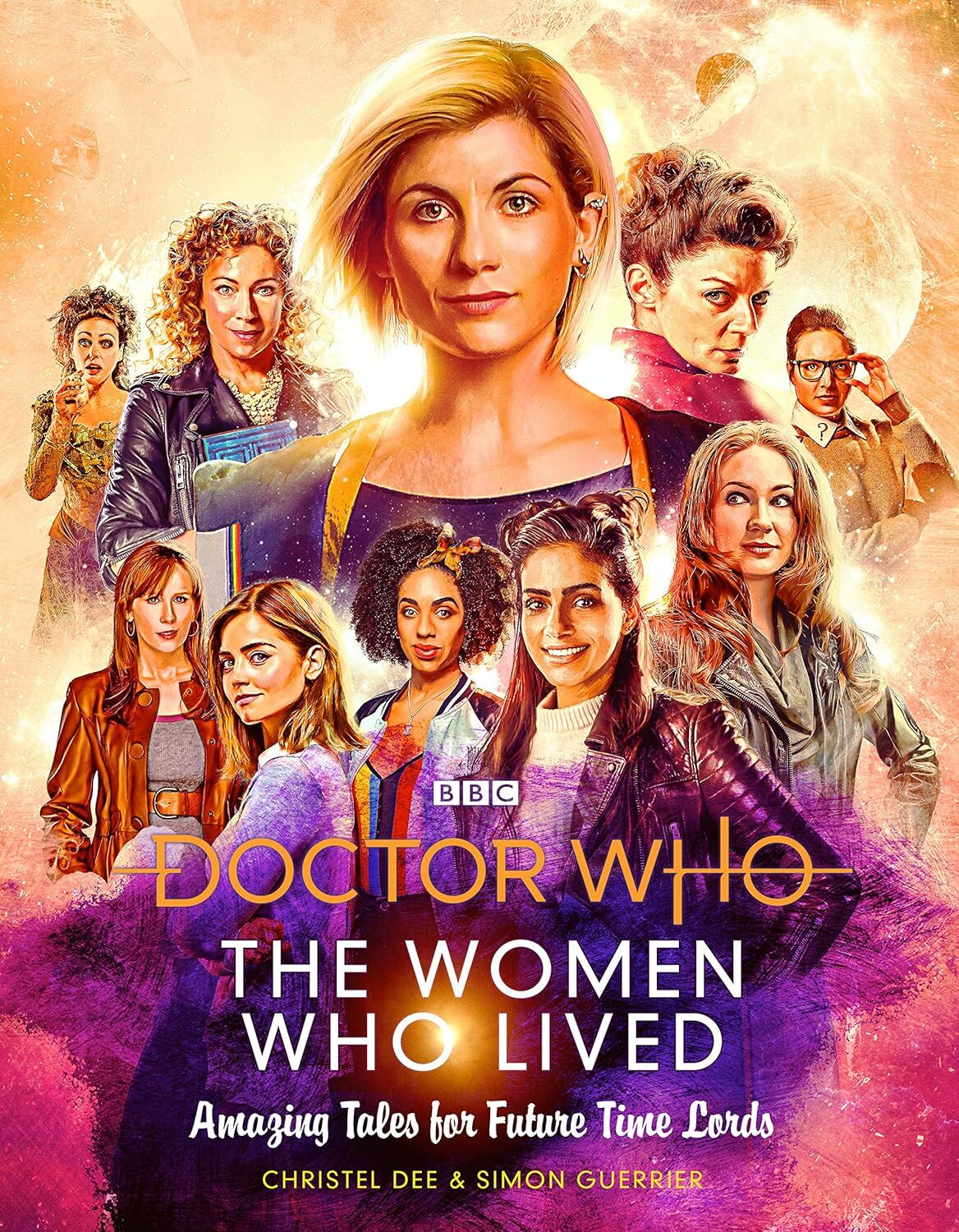 Doctor Who: The Women Who Lived: Amazing Tales for Future Time Lords: Brilliant Women from Across Time & Space