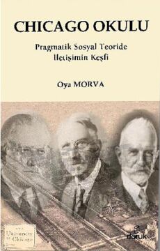 Chicago Okulu: Pragmatik Sosyal Teoride İletişimin Keşfi