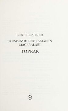 Toprak: Uyumsuz Defne Kaman'ın Maceraları: Uyumsuz Defne Kaman'ın Maceraları