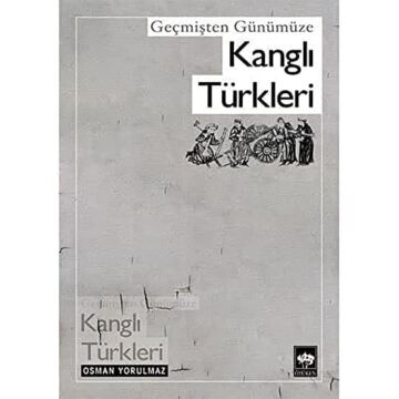 Geçmişten Günümüze Kanglı Türkleri