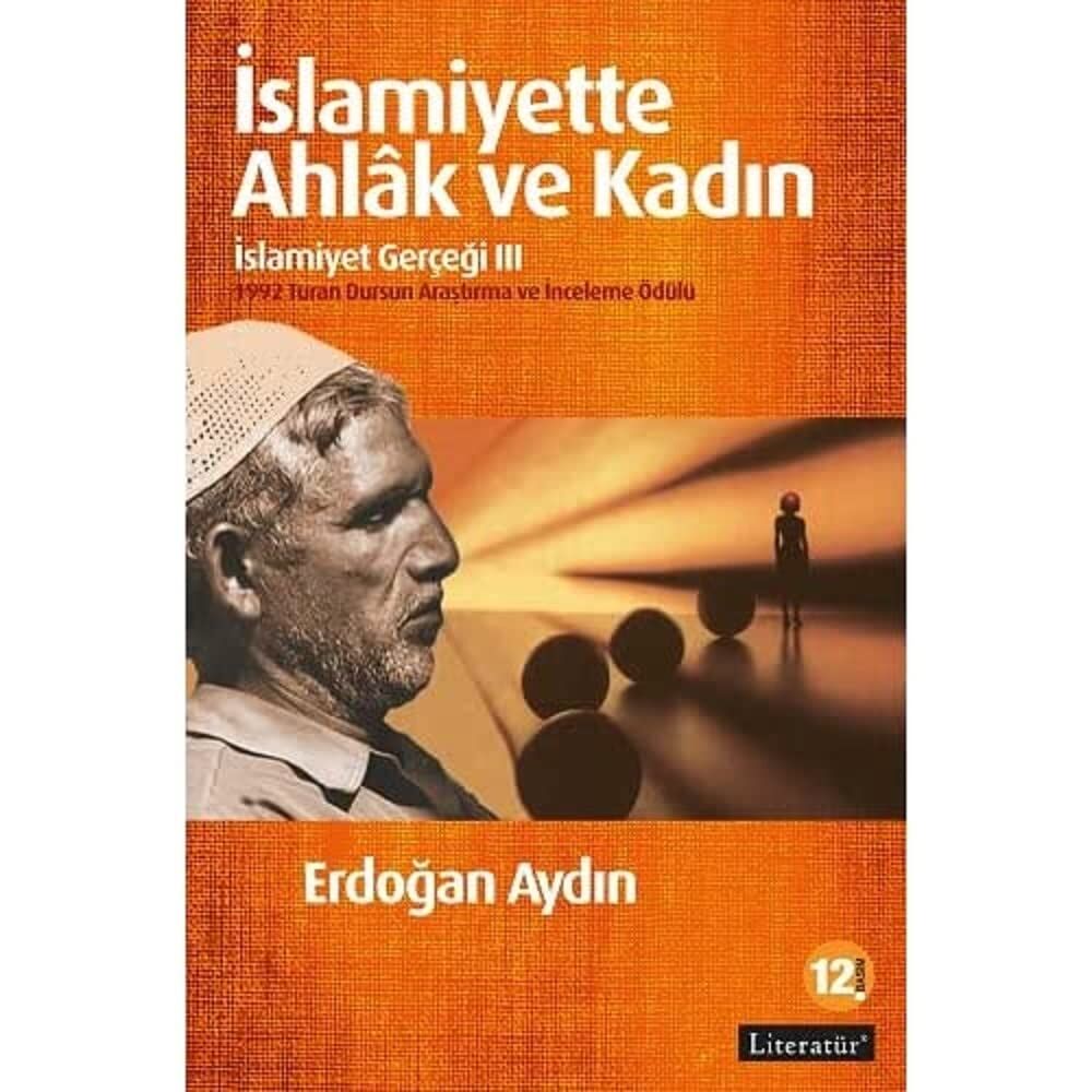 İslamiyette Ahlak ve Kadın: İslamiyet Gerçeği III