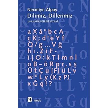 Dilimiz Dillerimiz: Uygulama Üzerine Yazılar