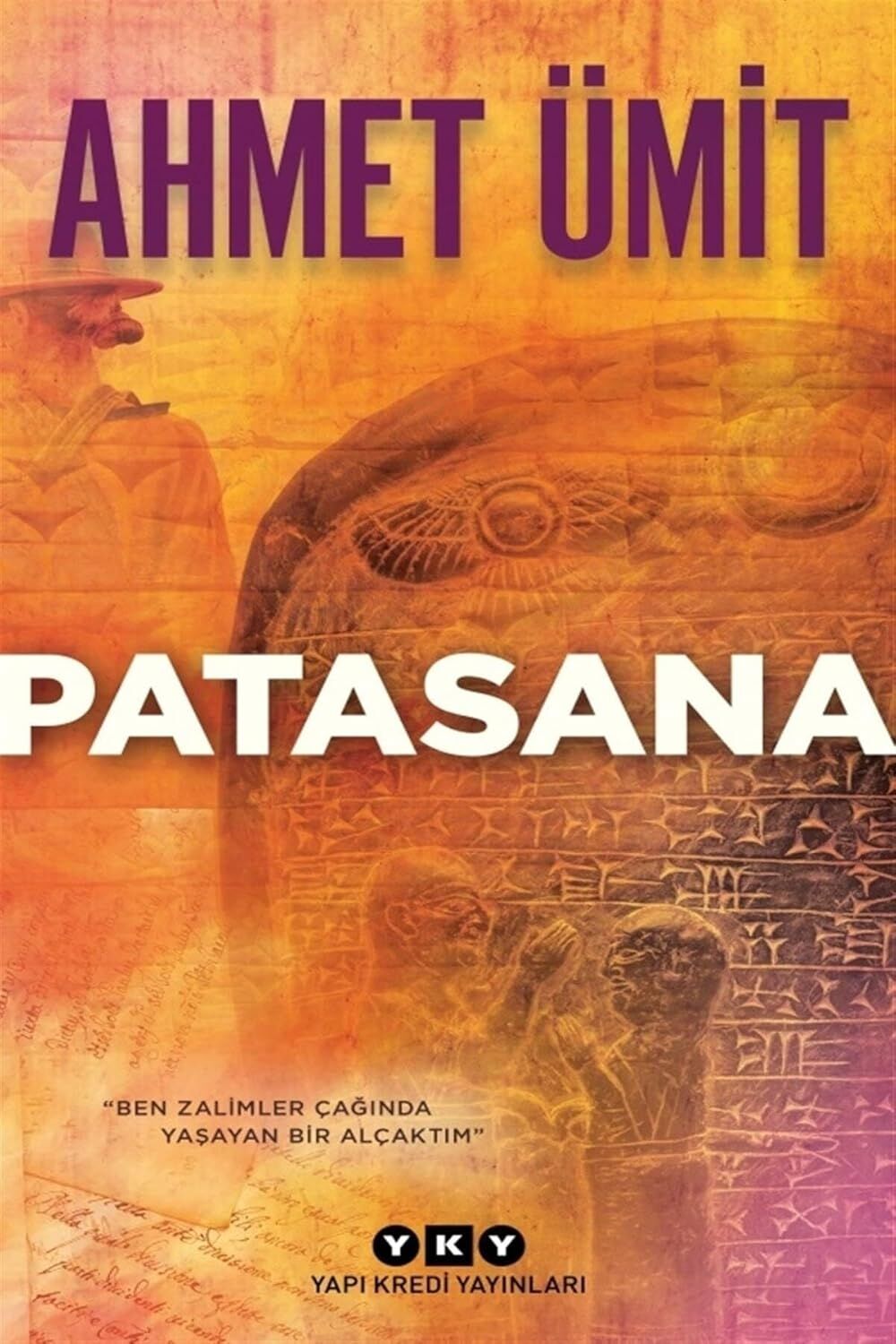 Patasana: ''Ben Zalimler Çağında Yaşayan Bir Alçaktım''