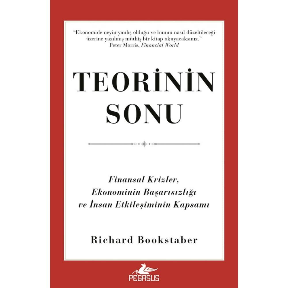Teorinin Sonu: Finansal Krizler, Ekonominin Başarısızlığı ve İnsan Etkileşiminin Kapsamı