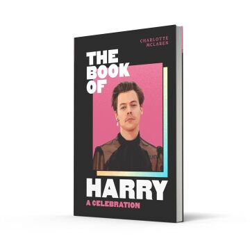 The Book of Harry: A Celebration of Harry Styles
