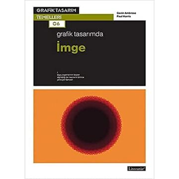 Grafik Tasarımda İmge: Grafik Tasarım Temelleri - 06, Fotoğraflı