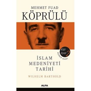 Mehmet Fuad Köprülü Külliyat 2: İslam Medeniyeti Tarihi