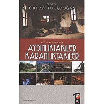 Günümüzde Aydınlıktakiler Karanlıktakiler