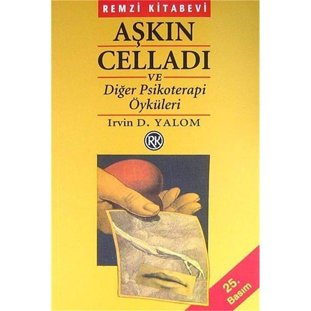 Aşkın Celladı ve Diğer Psikoterapi Öyküleri