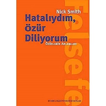 Hatalıydım, Özür Diliyorum Özürlerin Anlamları