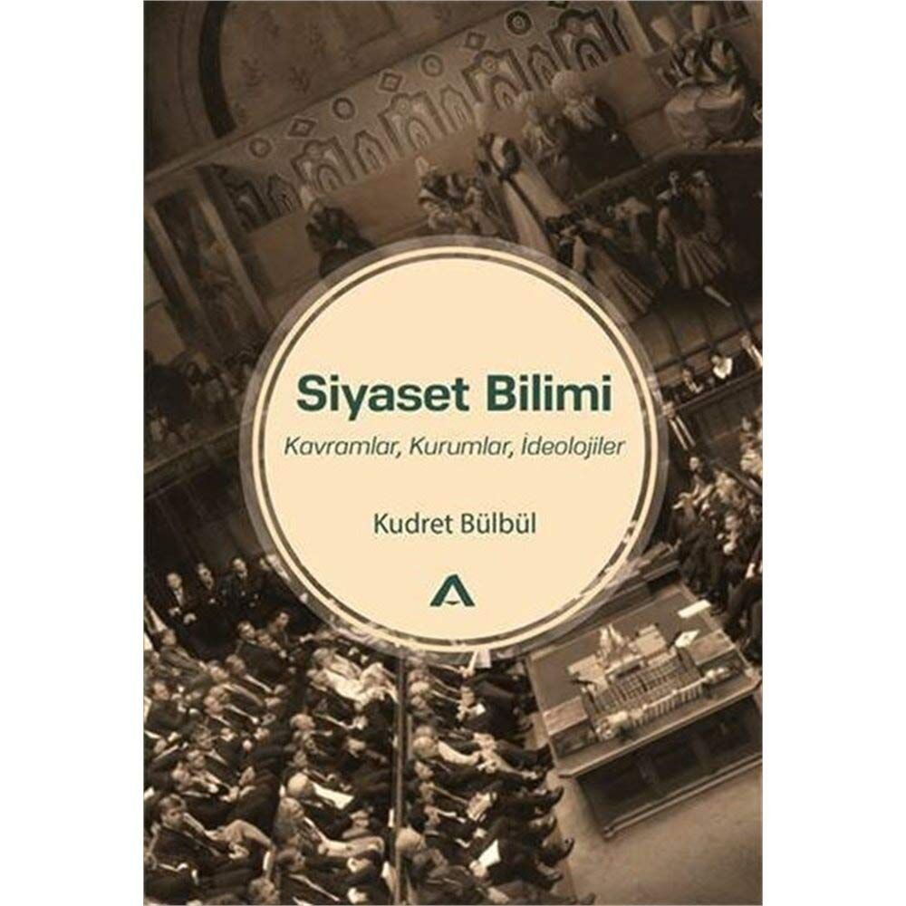 Siyaset Bilimi: Kavramlar, Kurumlar, İdeolojiler