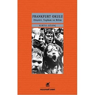 Frankfurt Okulu: Eleştiri, Toplum ve Bilim