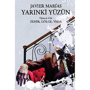 Yarınki Yüzün Cilt 3: Zehir, Gölge, Veda: Zehir, Gölge, Veda Cilt 3