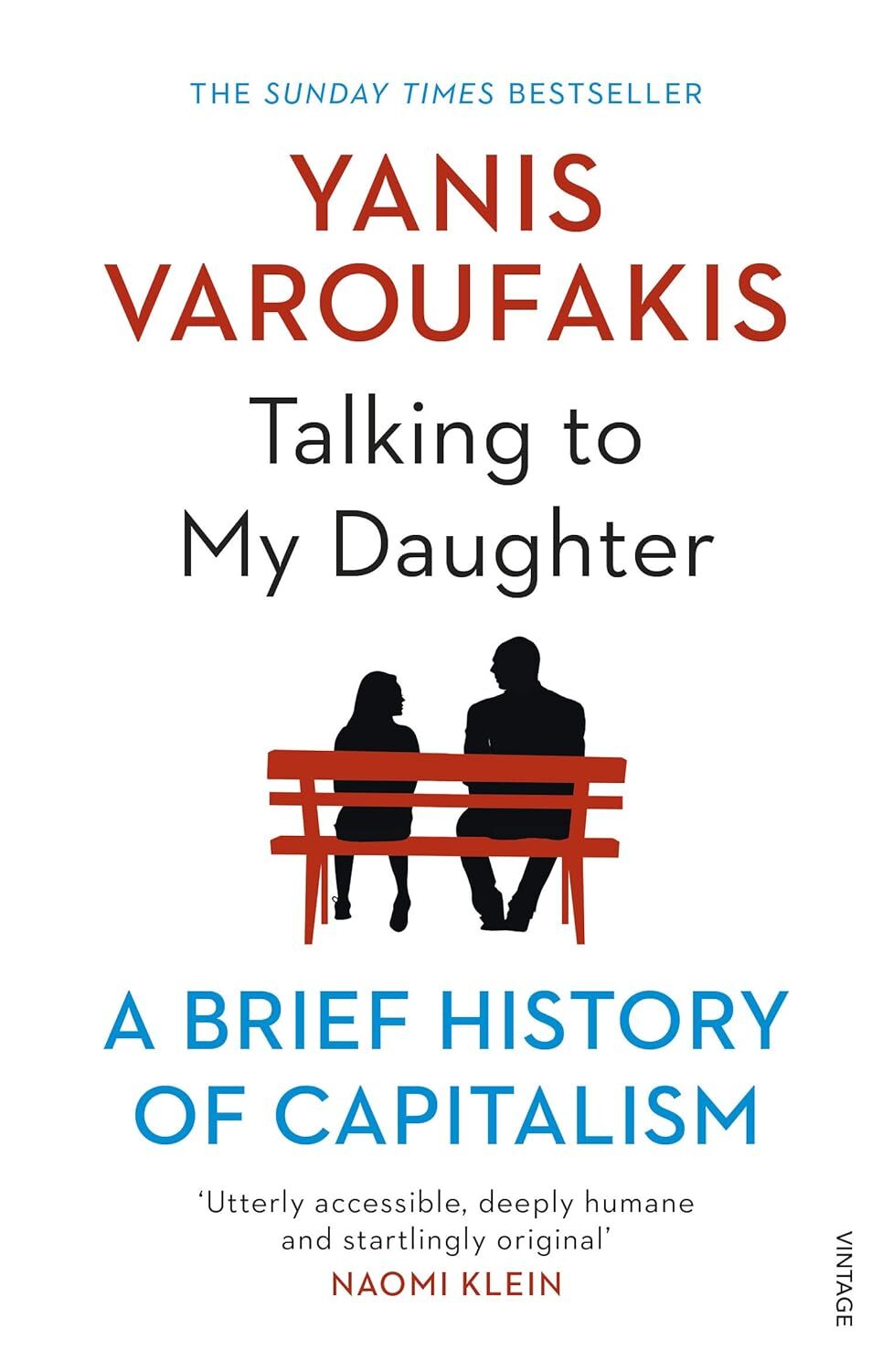 Talking to My Daughter: A Brief History of Capitalism: The Sunday Times Bestseller