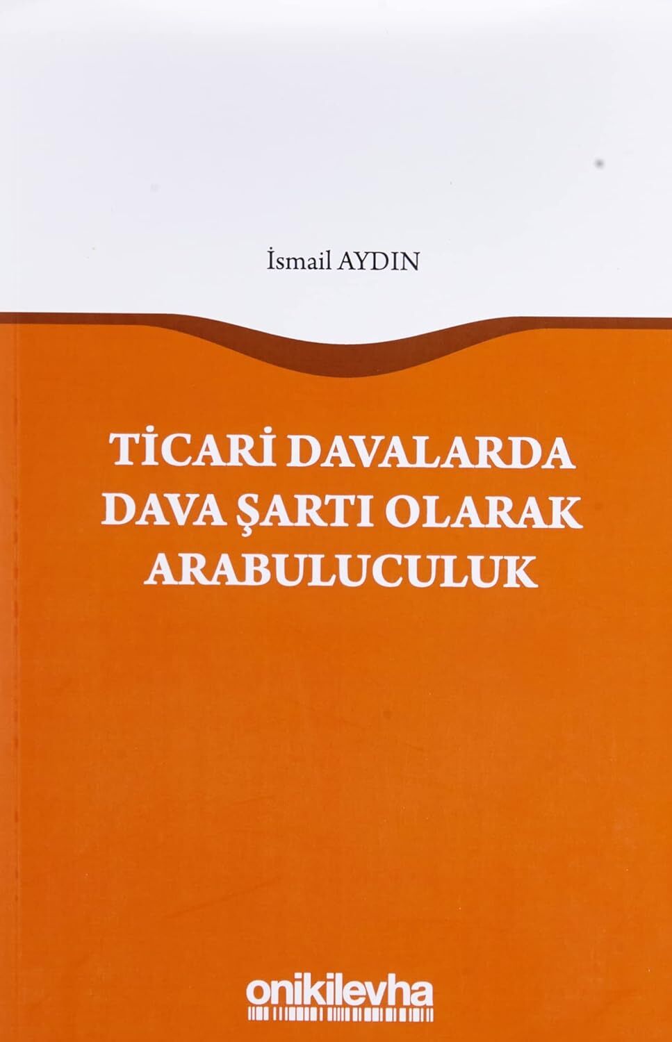 Ticari Davalarda Dava Şartı Olarak Arabuluculuk
