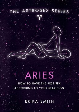 Astrosex: Aries: How to have the best sex according to your star sign