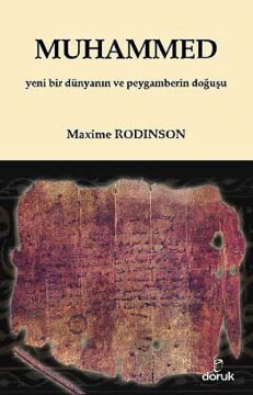 MUHAMMED: Yeni Bir Dünyanın ve Peygamberin Doğuşu