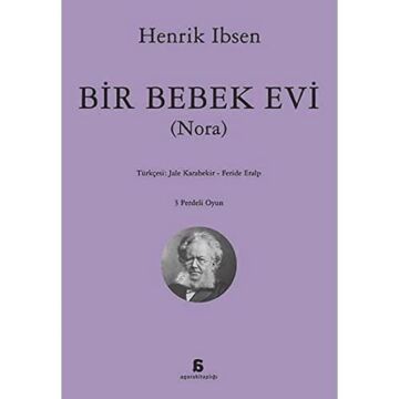 BİR BEBEK EVİ: (Nora)