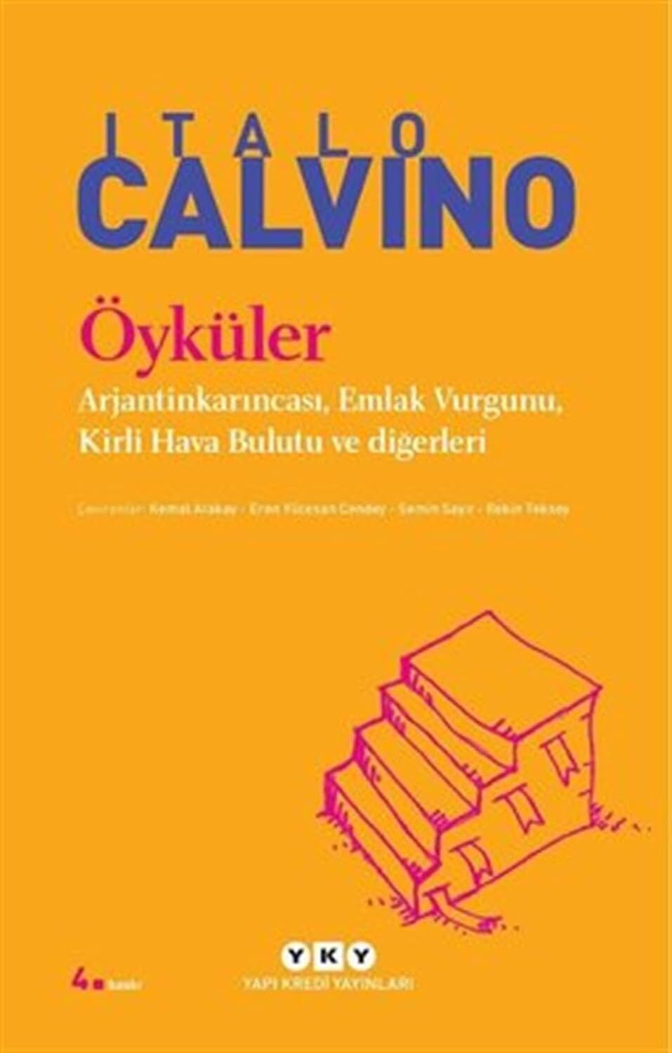 Öyküler - Calvino: Arjantinkarıncası, Emlak Vurgunu, Kirli Hava Bulutu ve Diğerleri