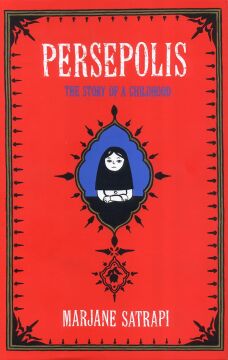 Persepolis: The Story of a Childhood: The Story of an Iranian Childhood